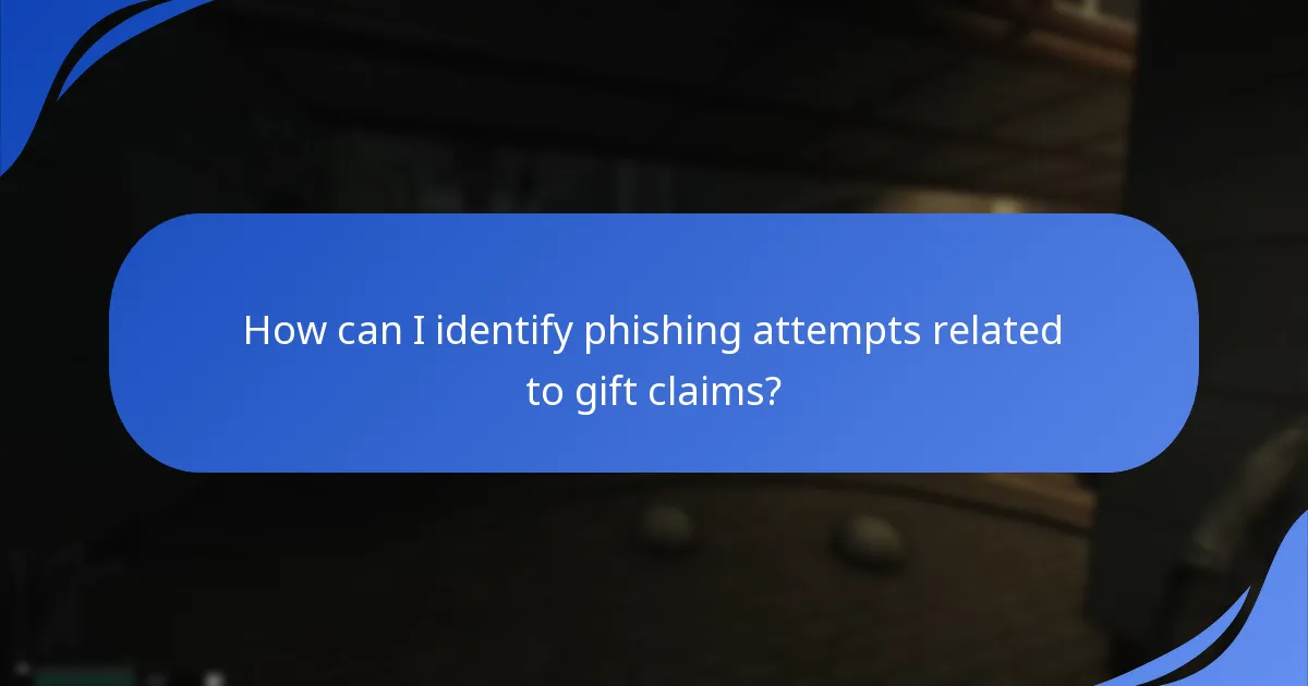 What security measures should I take when claiming gifts?