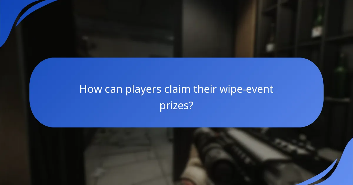 How can players claim their wipe-event prizes?
