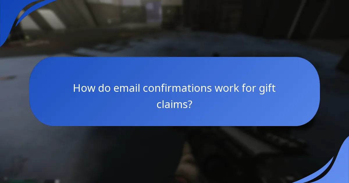 What notifications can I expect for gift claims?