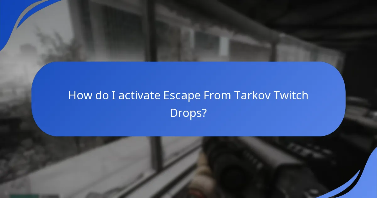 When are the Escape From Tarkov Twitch Drops events scheduled?
