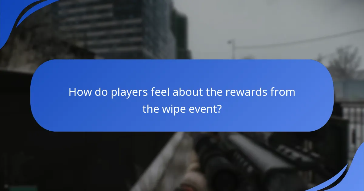 How do players feel about the rewards from the wipe event?