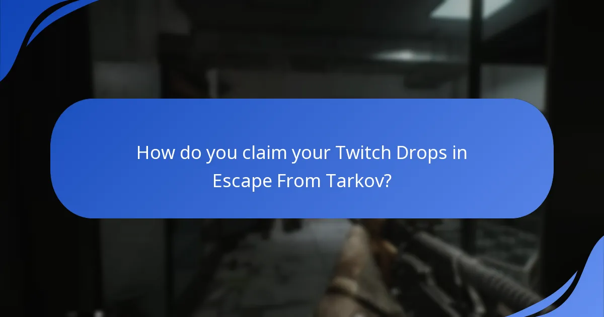 What are the viewer requirements for Escape From Tarkov Twitch Drops?