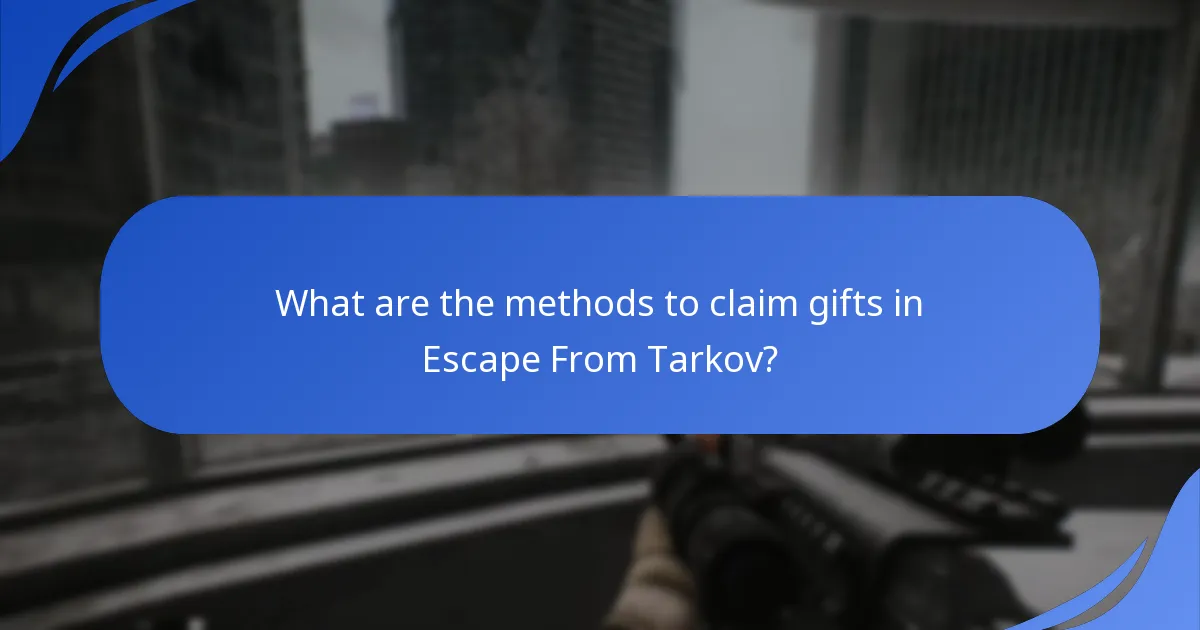 What are the timelines for claiming gifts?