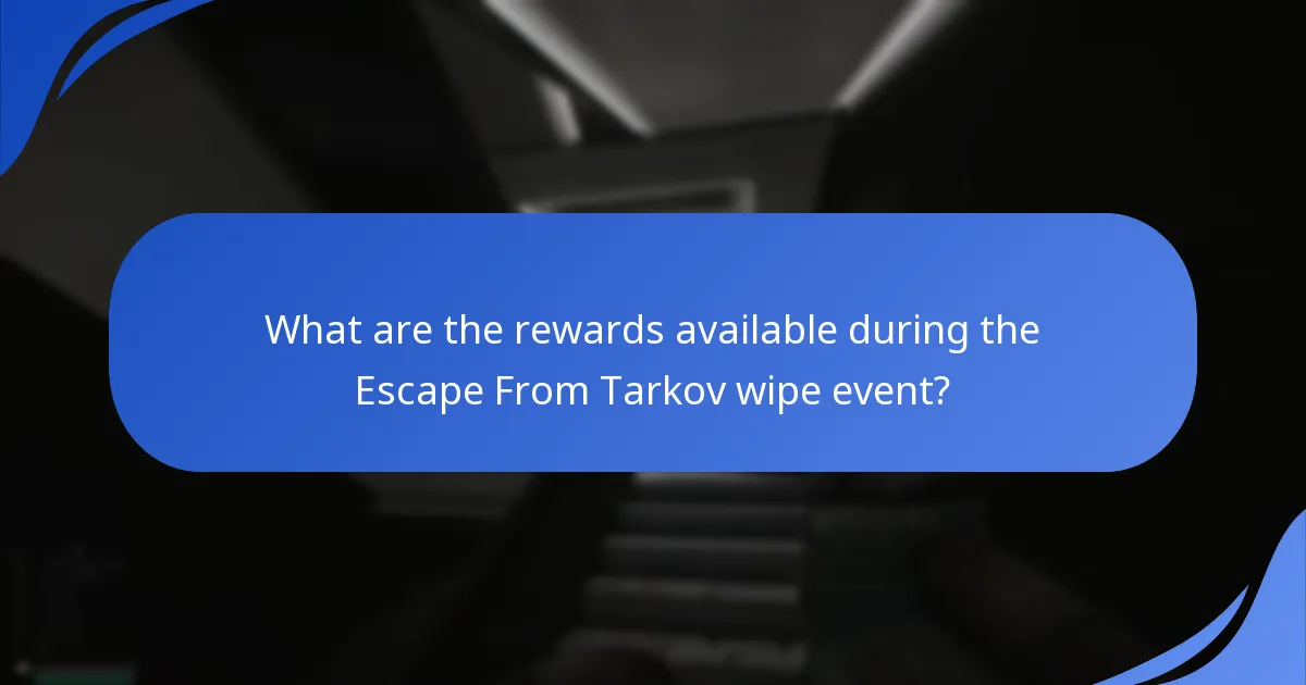 How can players maximise their rewards during the wipe event?