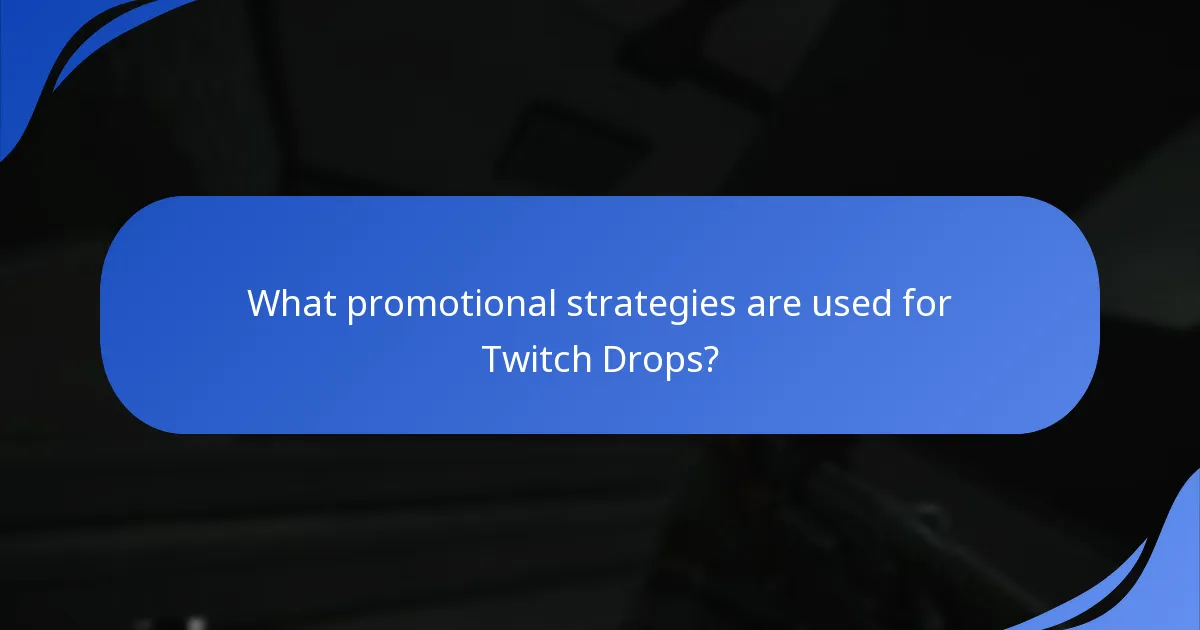How do Twitch Drops enhance viewer engagement?