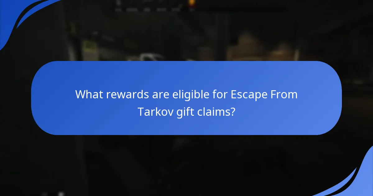 How do Escape From Tarkov gift claims compare to other games?